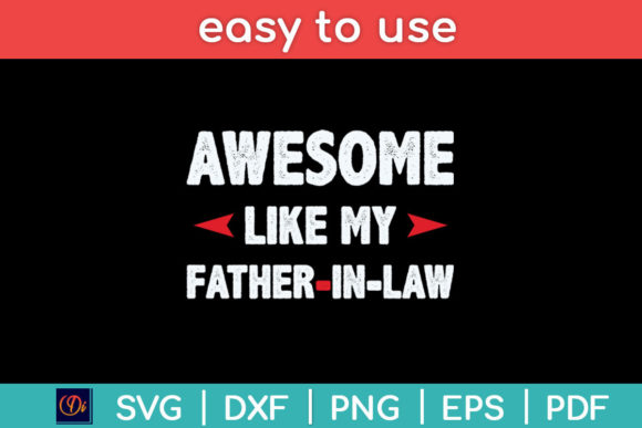 Awesome Like My Father-in-law Funny Svg Review