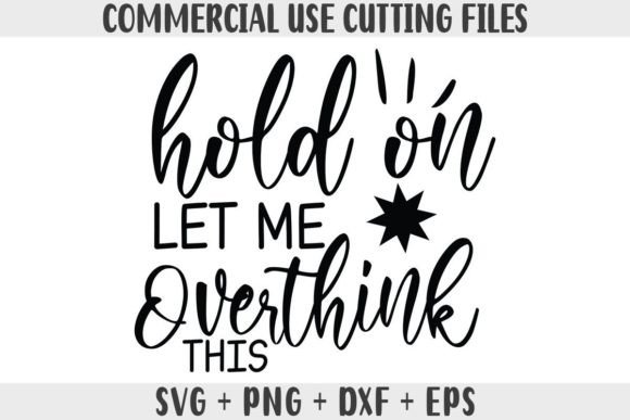 Funny SVG Hold on Let Me Overthink This Review