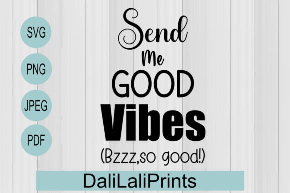 Good Vibes Funny SVG PNG JPEG PDF Review