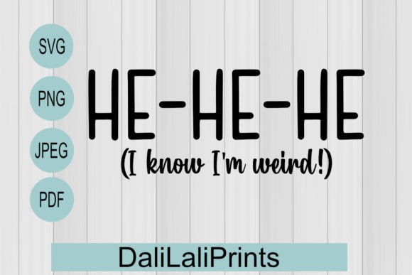HE HE HE Funny SVG PNG JPEG PDF Review