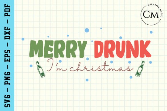Review: Merry Drunk I m Christmas, Funny SVG for Embroidery