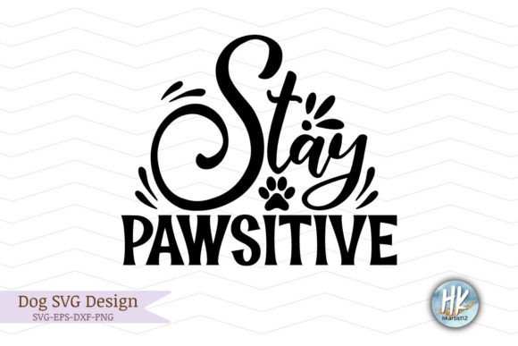 Stay Pawsitive Funny SVG: A Designer's Review