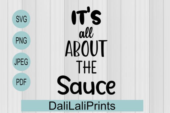 The Sauce Funny SVG PNG JPEG PDF Review