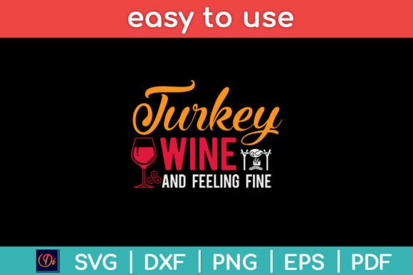 Turkey Wine Feeling Fine Funny Svg Review